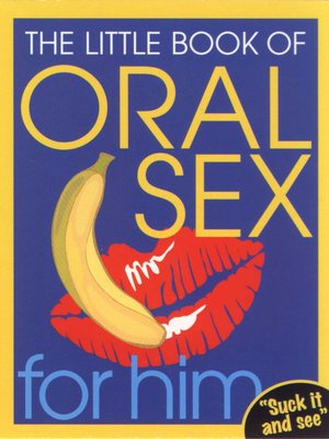 cover image of The Little Book of Oral Sex For Him